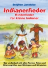 Indianerlieder - Kinderlieder fur kleine Indianer : Das Liederbuch mit allen Texten, Noten und Gitarrengriffen zum Mitsingen und Mitspielen - eBook