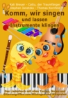 Komm, wir singen und lassen Instrumente klingen : Das Liederbuch mit allen Texten, Noten und Gitarrengriffen zum Mitsingen und Mitspielen - eBook