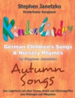 Kinderlieder Songbook - German Children's Songs & Nursery Rhymes - Autumn Songs : Das Liederbuch mit allen Texten, Noten und Gitarrengriffen zum Mitsingen und Mitspielen - eBook