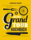 Das neue Grand Tour Kochbuch 2.0 : (Band 2 mit komplett neuen Rezepten und Interviews) - eBook