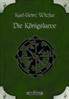 DSA 47: Die Konigslarve : Das Schwarze Auge Roman Nr. 47 - eBook