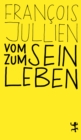 Vom Sein zum Leben : Euro-chinesisches Lexikon des Denkens - eBook