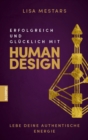 Erfolgreich und glucklich mit Human Design : Lebe deine authentische Energie - eBook