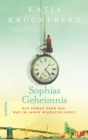 Sophias Geheimnis : Ein Roman uber das, was im Leben wirklich zahlt - eBook