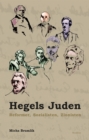 Hegels Juden : Reformer, Sozialisten, Zionisten - eBook
