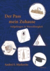 Der Pass mein Zuhause : Aufgefangen in Wurzellosigkeit - eBook