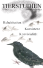 Kohabitation, Koexistenz, Konvivialitat : Tierstudien 22/2022 - eBook