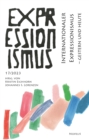 Internationaler Expressionismus - gestern und heute : Expressionismus 17/2023 - eBook