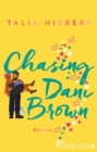 Chasing Dani Brown : Roman | Der BookTok-Bestseller in Amerika - Das Romance must-read des Jahres - eBook