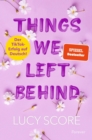 Things We Left Behind : Roman | Der TikTok-Erfolg endlich auf Deutsch! - eBook