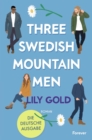 Three Swedish Mountain Men : Roman | Die deutsche Ausgabe der extra spicy Why-Choose-Romance - eBook