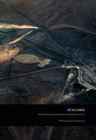 Jamey Stillings: ATACAMA : Renewable Energy and Mining in the High Desert of Chile - Book