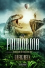 PRIMORDIA 2 - Die Ruckkehr zur vergessenen Welt : Roman - eBook