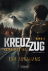 KREUZZUG 2: KEINE GUTE TAT ... : Endzeit-Thriller - eBook