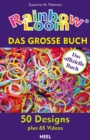 Rainbow Loom : Das groe Buch - eBook