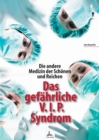 Die andere Medizin der Schonen und Reichen : Das gefahrliche V. I. P.-Syndrom - eBook