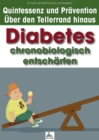 Diabetes chronobiologisch entscharfen - eBook