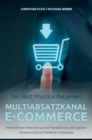 Der Best Practice Ratgeber: Multiabsatzkanal E-Commerce : Herstellende Unternehmen mit Handlernetz und eigenem Direktvertrieb in friedlicher Koexistenz - eBook