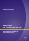 ANTICHRIST - ein Film von Lars von Trier: Untersuchung nach Elementen des Genre- und Autorenfilms - eBook