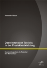 Open Innovation Toolkits in der Produktentwicklung: Kundenintegration als Potential der Wertanalyse - eBook