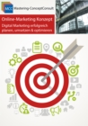 Online-Marketing Konzept : Digital Marketing erfolgreich planen, umsetzen & optimieren - eBook