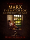 Mark the Match Boy - eBook