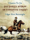 The Deputy Sheriff of Comanche County - eBook