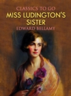 Miss Ludington's Sister - eBook