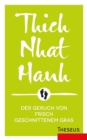 Der Geruch von frisch geschnittenem Gras : Anleitung zur Gehmeditation - eBook