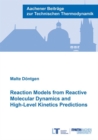 Reaction Models from Reactive Molecular Dynamics and High-Level Kinetics Predictions - Book