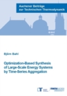 Optimization-Based Synthesis of Large-Scale Energy Systems by Time-Series Aggregation - Book