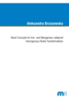 Novel Concepts for Iron- and Manganese-catalyzed Homogenous Redox Transformations - Book