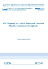 HD Telephony by Artificial Bandwidth Extension : Quality, Concepts and Complexity - Book