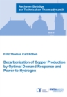 Decarbonization of Copper Production by Optimal Demand Response and Power-to-Hydrogen - Book