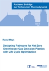 Designing Pathways for Net-Zero Greenhouse Gas Emission Plastics with Life Cycle Optimization - Book