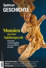 Spektrum Geschichte - Mumien aus dem Salzbergwerk : Was beim Grubenungluck vor 2400 Jahren geschah - eBook