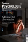 Spektrum Psychologie - Selbstzweifel uberwinden : So lassen Sie Versagensangste hinter sich - eBook