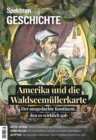 Spektrum Geschichte - Amerika und die Waldseemullerkarte : Der ausgedachte Kontinent, den es wirklich gab - eBook