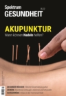 Spektrum Gesundheit- Akupunktur : Wann konnen Nadeln helfen? - eBook