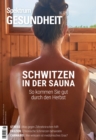 Spektrum Gesundheit- Schwitzen in der Sauna : So kommen Sie gut durch den Herbst - eBook