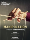 Spektrum Kompakt - Manipulation : Strategien der Beeinflussung - eBook