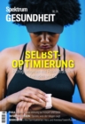 Spektrum Gesundheit 6/2024 - Selbstoptimierung : Richtig umgehen mit Fitnesstrackern, Eisbaden und Co. - eBook