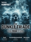 Spektrum Kompakt - Die dunkle Triade : Das Bose in uns - eBook