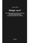 Religio vera? : Zur religionsphilosophischen Losung der Wahrheitsproblematik im deutschen Werk Paul Tillichs - eBook