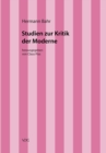 Hermann Bahr / Studien zur Kritik der Moderne : Kritische Schriften in Einzelausgaben - eBook