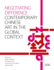 Negotiating Difference : Chinese contemporary Art in the Global Context - eBook
