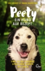 Peety : Ein Hund auf Rezept. Zwei dicke Freunde spazieren zuruck ins Leben. - eBook