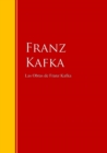 Las Obras de Franz Kafka : Biblioteca de Grandes Escritores - eBook