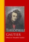 Obras de Theophile Gautier : Biblioteca de Grandes Escritores - eBook
