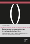 Asthetik des Pornographischen im zeitgenossischen Film. Eine vergleichende Studie zu Steve McQueens Shame (2011) und Lars von Triers Nymph()maniac (2013) - eBook